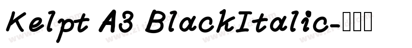 Kelpt A3 BlackItalic字体转换